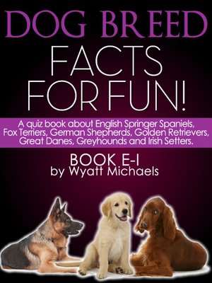cover image of Dog Breed Facts for Fun! Book E-I